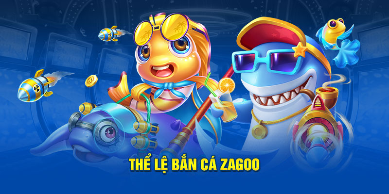 Hướng dẫn newbie chi tiết cách tham gia bắn cá zagoo tại nhà cái
